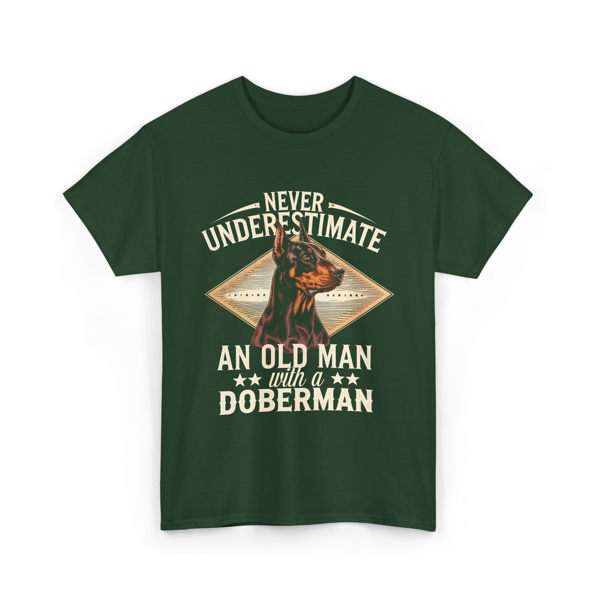 Never Underestimate Old Man Doberman T-Shirt - Forest Green