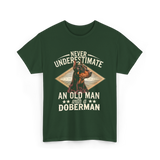 Never Underestimate Old Man Doberman T-Shirt - Forest Green