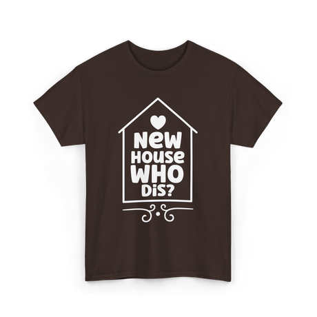 New House Who Dis Home T-Shirt - Dark Chocolate