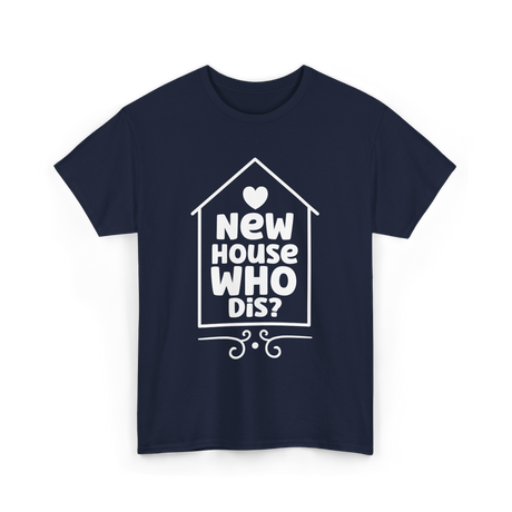 New House Who Dis Home T-Shirt - Navy