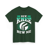 New Knee New Me Knee Surgery T-Shirt - Forest Green