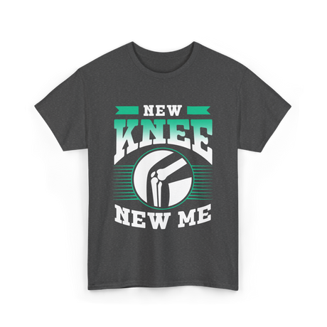 New Knee New Me Knee Surgery T-Shirt - Dark Heather