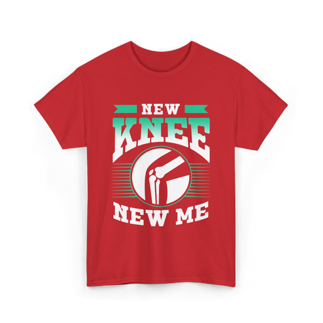 New Knee New Me Knee Surgery T-Shirt - Red