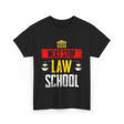 Next Stop Law School Graduate T-Shirt - Black