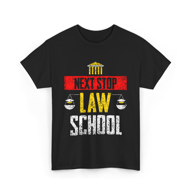 Next Stop Law School Graduate T-Shirt - Black