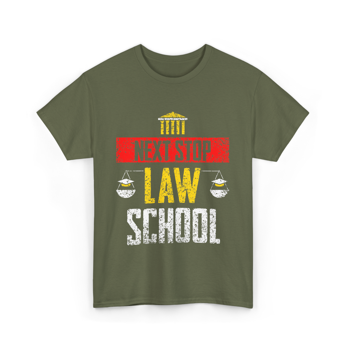 Next Stop Law School Graduate T-Shirt - Military Green