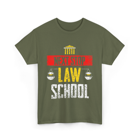 Next Stop Law School Graduate T-Shirt - Military Green