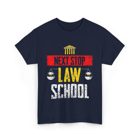 Next Stop Law School Graduate T-Shirt - Navy