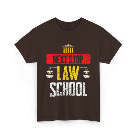 Next Stop Law School Graduate T-Shirt - Dark Chocolate