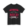 Next Stop Med School Medicine T-Shirt - Black