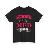 Next Stop Med School Medicine T-Shirt - Black