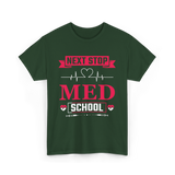 Next Stop Med School Medicine T-Shirt - Forest Green