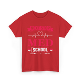 Next Stop Med School Medicine T-Shirt - Red