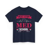 Next Stop Med School Medicine T-Shirt - Navy