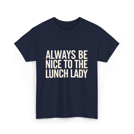 Nice Lunch Lady T-Shirt - Navy