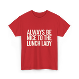 Nice Lunch Lady T-Shirt - Red