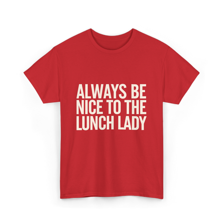 Nice Lunch Lady T-Shirt - Red