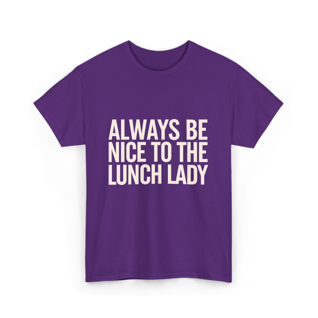 Nice Lunch Lady T-Shirt - Purple