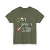 Nice Naughty An Attempt Christmas T-Shirt - Military Green