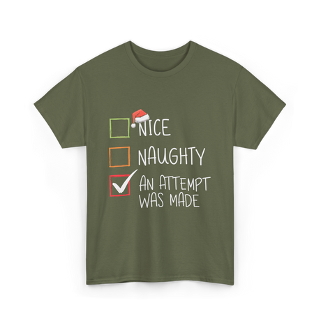 Nice Naughty An Attempt Christmas T-Shirt - Military Green