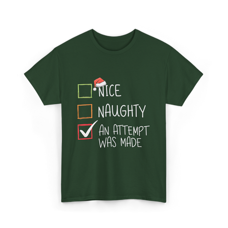 Nice Naughty An Attempt Christmas T-Shirt - Forest Green