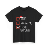 Nice Naughty I Can Explain Christmas T-Shirt - Black