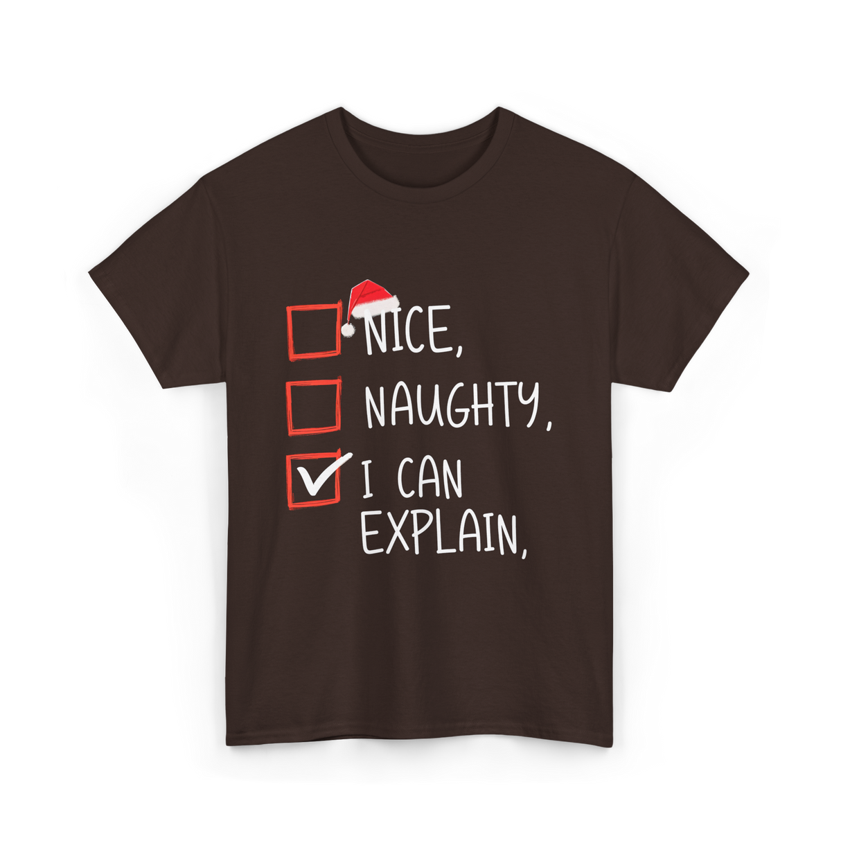 Nice Naughty I Can Explain Christmas T-Shirt - Dark Chocolate