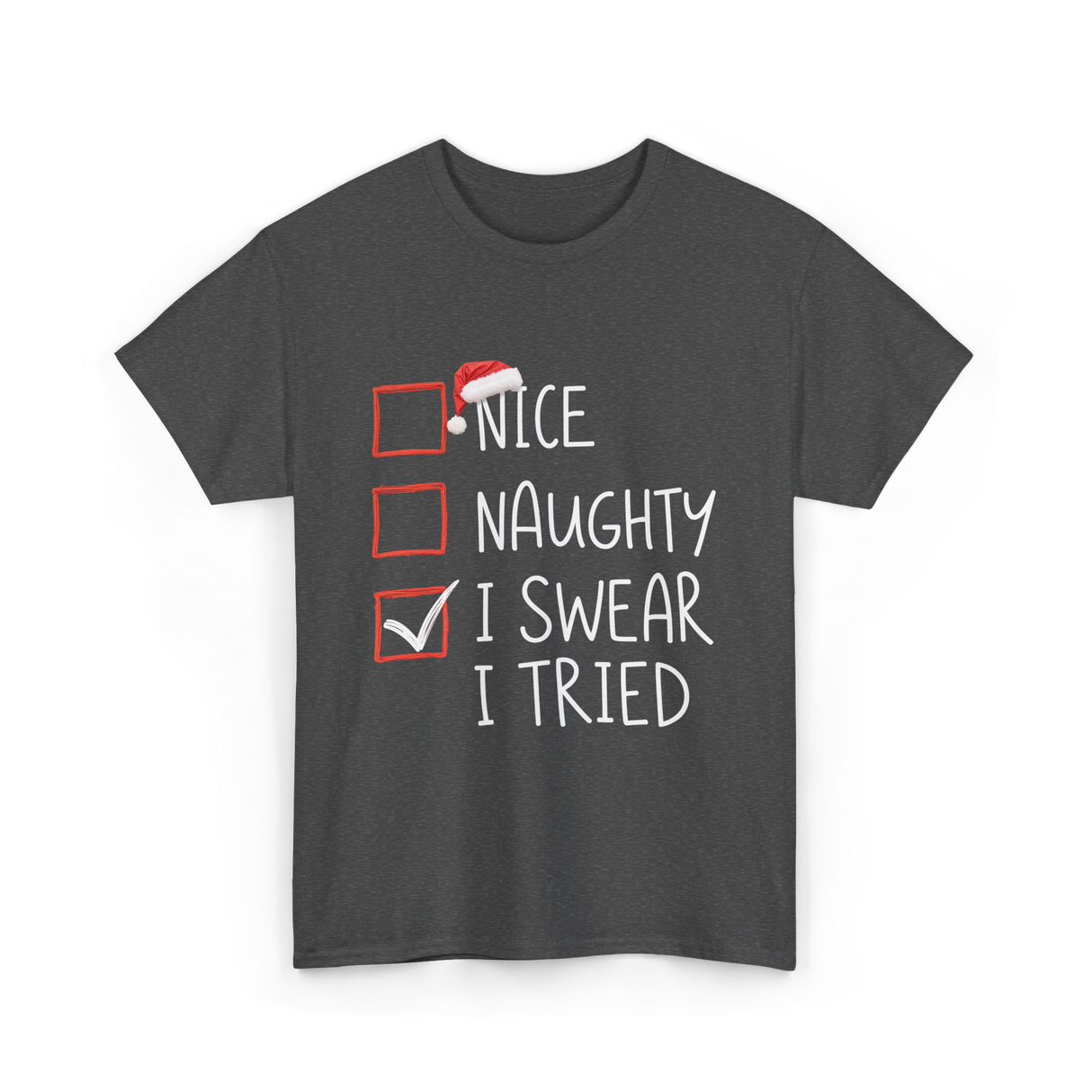 Nice Naughty I Swear Christmas T-Shirt - Dark Heather