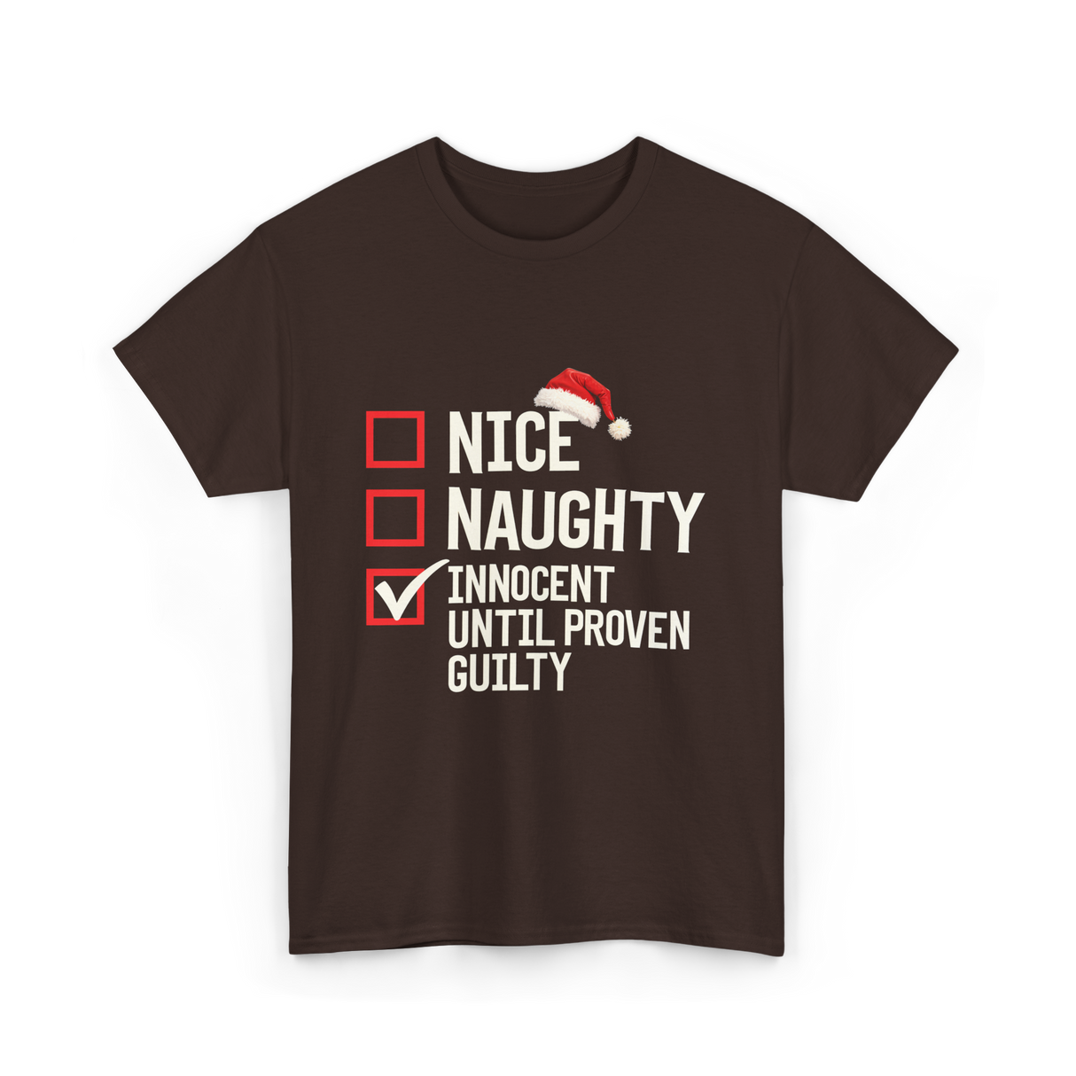 Nice Naughty Innocent Until Proven Guilty List T-Shirt - Dark Chocolate