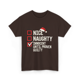 Nice Naughty Innocent Until Proven Guilty List T-Shirt - Dark Chocolate