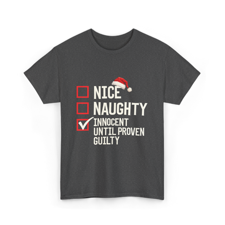 Nice Naughty Innocent Until Proven Guilty List T-Shirt - Dark Heather