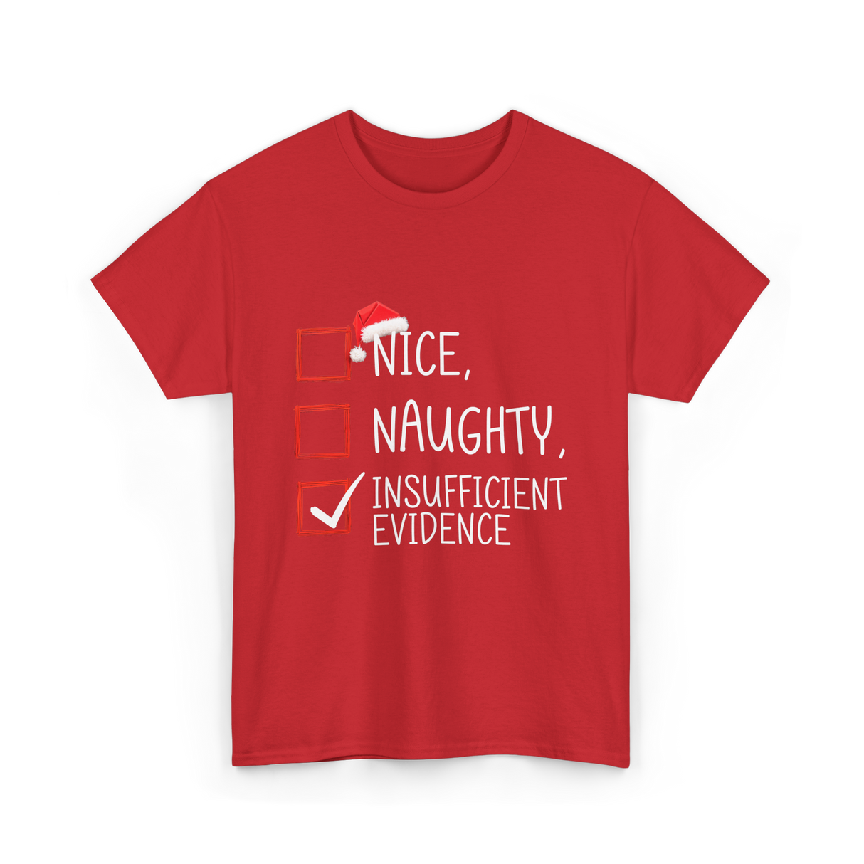 Nice Naughty Insufficient Evidence Christmas T-Shirt - Red