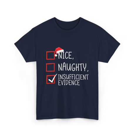 Nice Naughty Insufficient Evidence Christmas T-Shirt - Navy