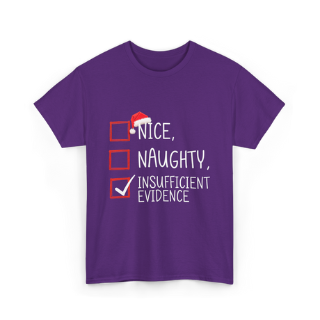 Nice Naughty Insufficient Evidence Christmas T-Shirt - Purple