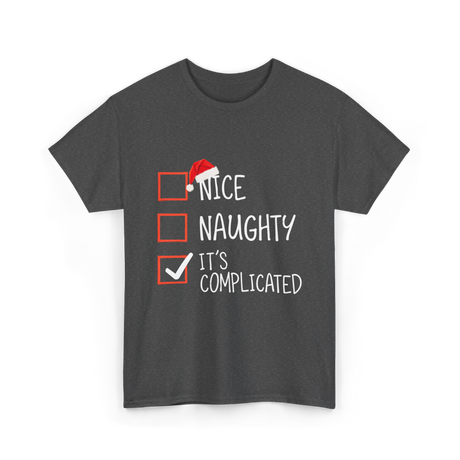 Nice Naughty Its Complicated Christmas T-Shirt - Dark Heather