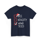 Nice Naughty Mama Tried Christmas T-Shirt - Navy