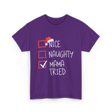 Nice Naughty Mama Tried Christmas T-Shirt - Purple