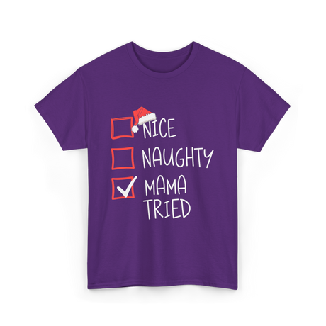 Nice Naughty Mama Tried Christmas T-Shirt - Purple