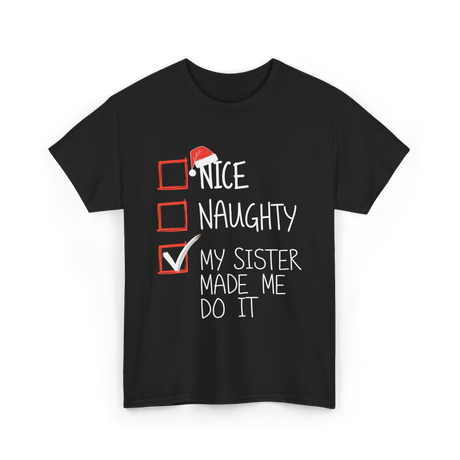 Nice Naughty My Sister Christmas T-Shirt - Black