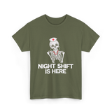 Night Shift Is Here Skeleton Nurse T-Shirt - Military Green