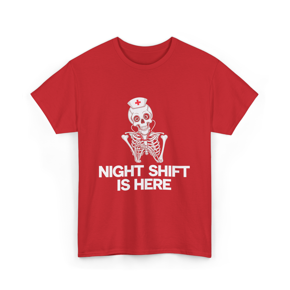 Night Shift Is Here Skeleton Nurse T-Shirt - Red