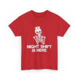 Night Shift Is Here Skeleton Nurse T-Shirt - Red