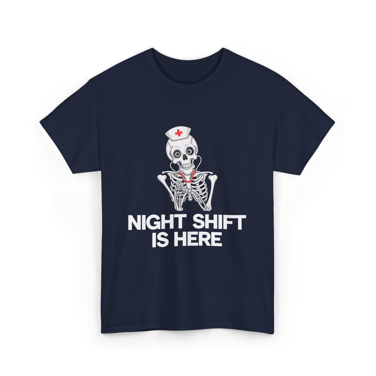 Night Shift Is Here Skeleton Nurse T-Shirt - Navy