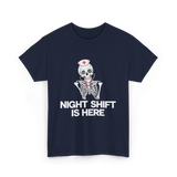 Night Shift Is Here Skeleton Nurse T-Shirt - Navy