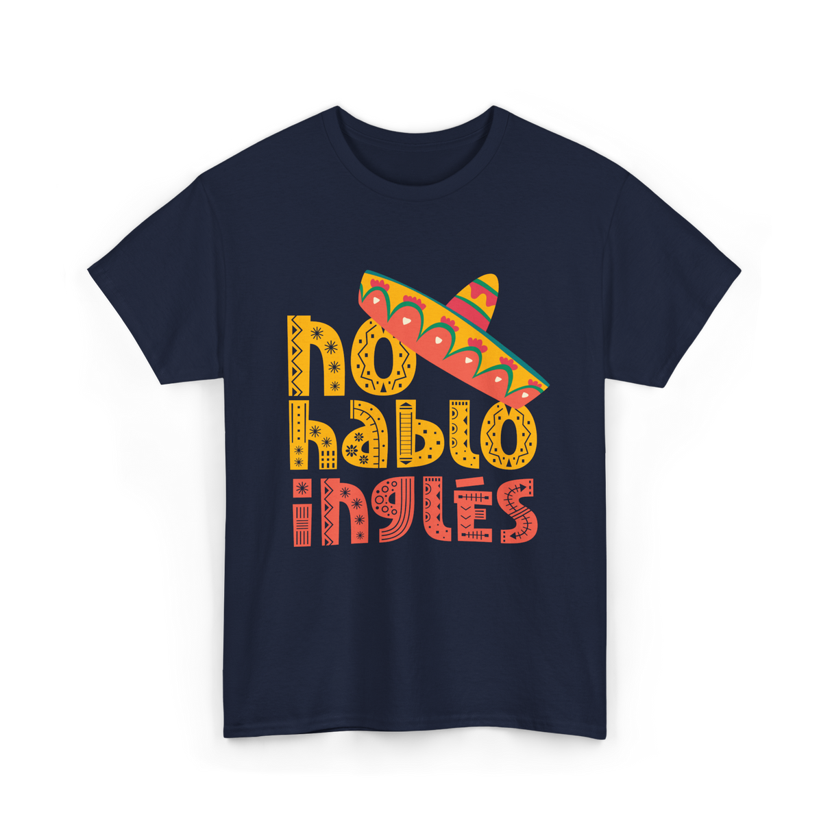 No Hablo Inglés Mexican Culture T-Shirt - Navy