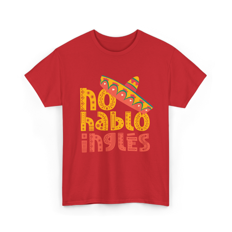 No Hablo Inglés Mexican Culture T-Shirt - Red