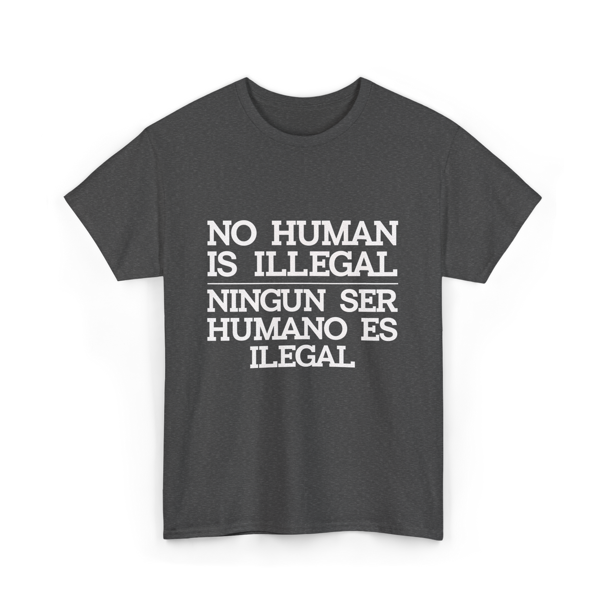 No Human Is Illegal Immigration T-Shirt - Dark Heather