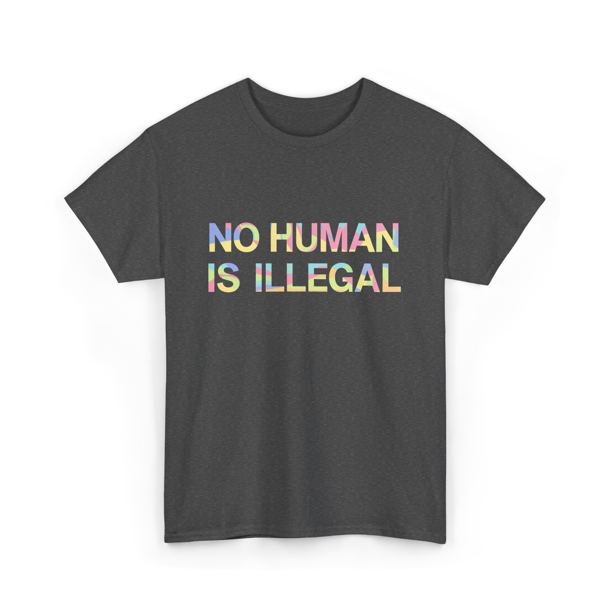 No Human Is Illegal Immigration T-Shirt - Dark Heather