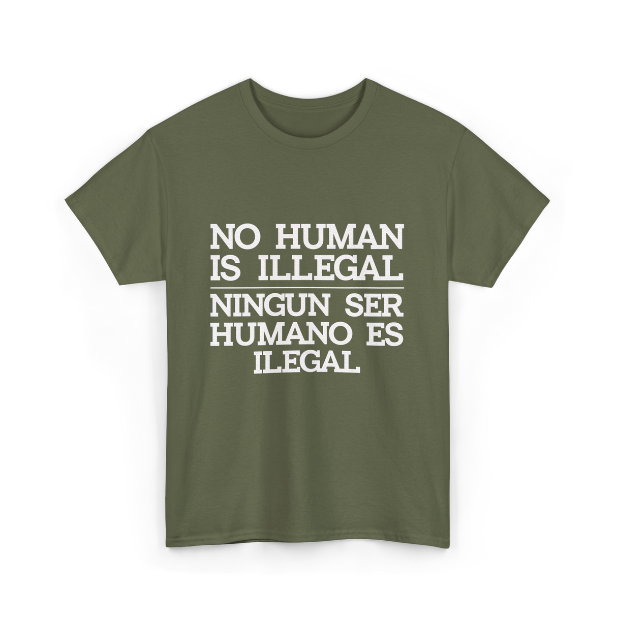 No Human Is Illegal Immigration T-Shirt - Military Green