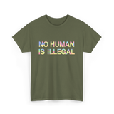 No Human Is Illegal Immigration T-Shirt - Military Green